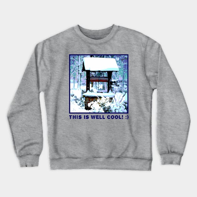 This Is Well Cool Crewneck Sweatshirt by TimespunThreads